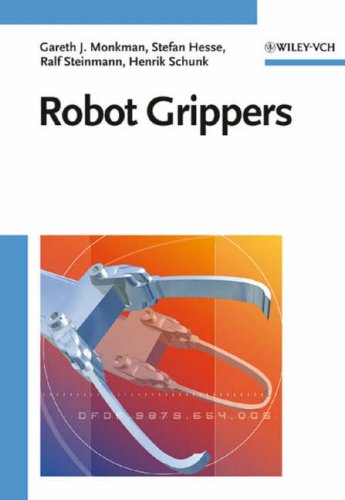 Robot Grippers Gareth J Monkman Stefan Hesse Ralf Steinmann