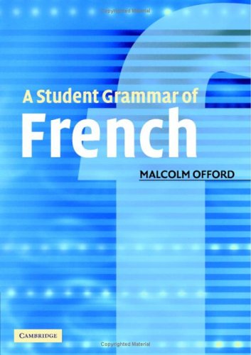 A Student Grammar Of French Bilingual Malcolm Offord