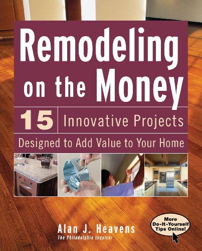 Remodeling On The Money 15 Innovative Projects Designed To Add Value To Your Home Original Alan Heavens