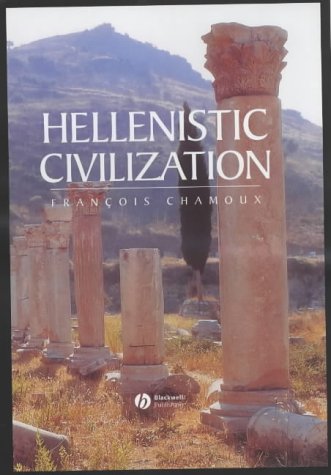 Hellenistic Civilization Francois Chamoux