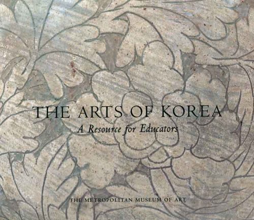 The Arts Of Korea A Resource For Educators Elizabeth Hammer Judith E Smith