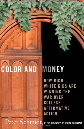 Color And Money How Rich White Kids Are Winning The War Over College Affirmative Action Peter G Schmidt