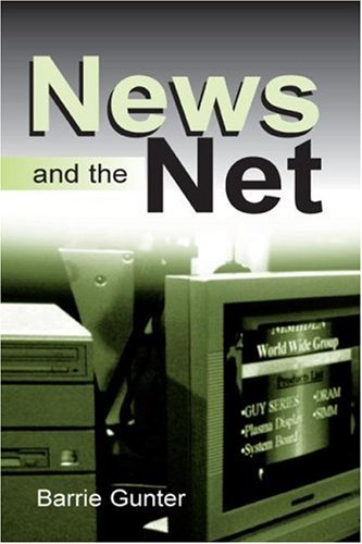 News And The Net Barrie Gunter