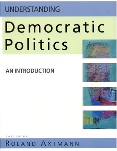 Understanding Democratic Politics An Introduction Dr Roland Axtmann