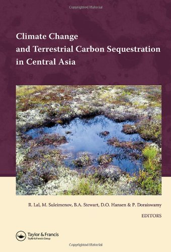 Climate Change And Terrestrial Carbon Sequestration In Central Asia 1st Edition Rattan Lal
