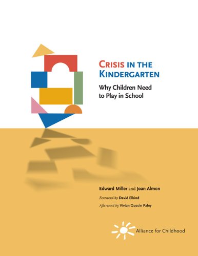 Crisis In The Kindergarten Why Children Need To Play In School Edward Miller