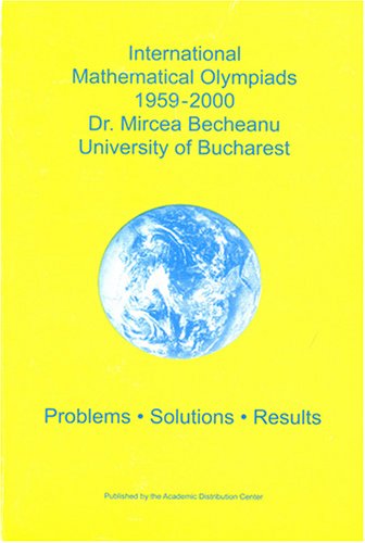 International Mathematical Olympiads 19592000 1st Mircea Becheanu