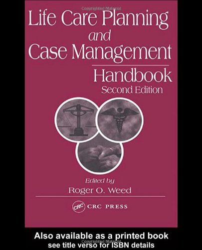 Life Care Planning And Case Management Handbook 2nd Edition Roger O Weed