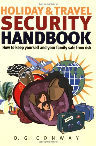 Holiday And Travel Security Handbook Des Conway