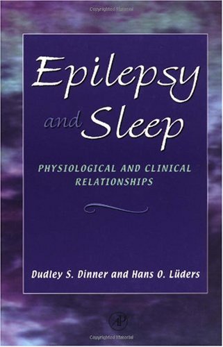 Epilepsy And Sleep Physiological And Clinical Relationships 1st Dudley S Dinner