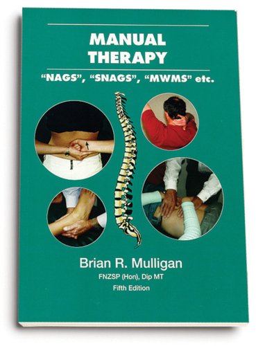 Manual Therapy Nags Snags Mwms Etc 5th Brian R Mulligan