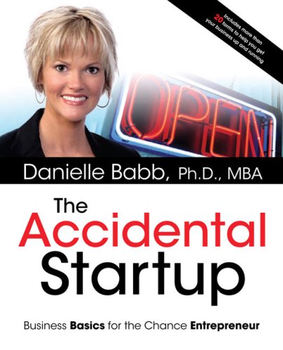 The Accidental Startup How To Realize Your True Potential By Becoming Your Own Boss Phd