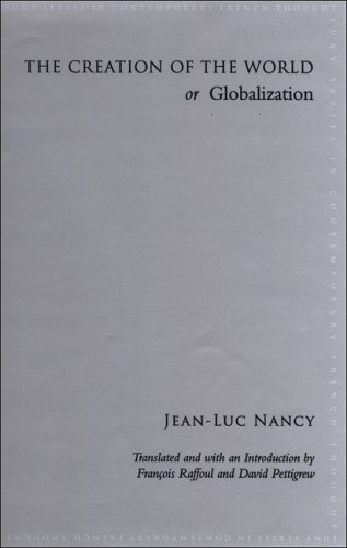 The Creation Of The World Or Globalization Jeanluc Nancy Raffoul Francois