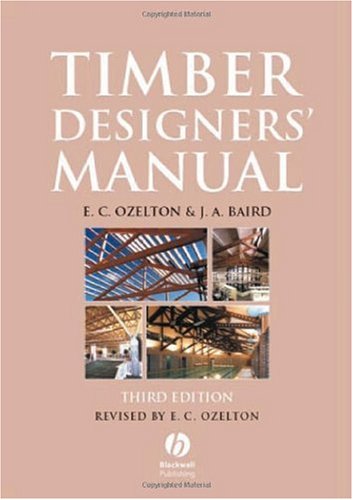 Timber Designers Manual 3rd Edition E C Ozelton J A Baird