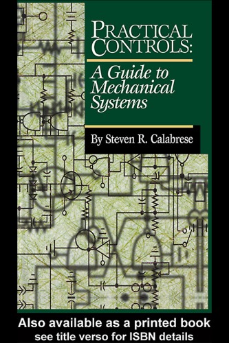 Practical Controls A Guide To Mechanical Systems Steve Calabrese