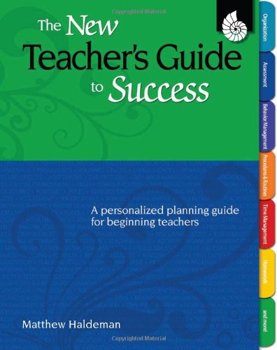 The New Teachers Guide To Success Matthew Haldeman Med