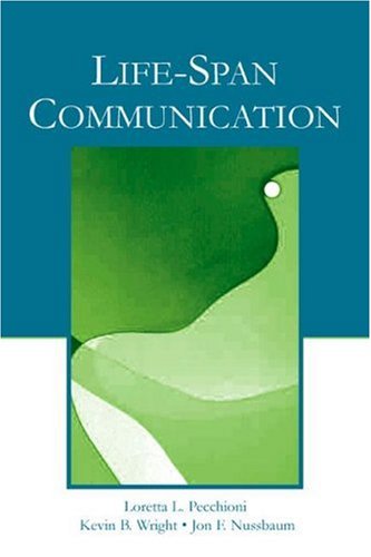 Lifespan Communication 2nd Edition Loretta L Pecchioni