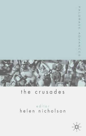 Palgrave Advances In The Crusades Helen J Nicholson