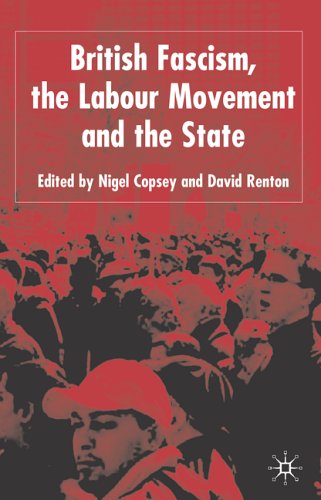 British Fascism And The Labour Movement Nigel Copsey Dave Renton