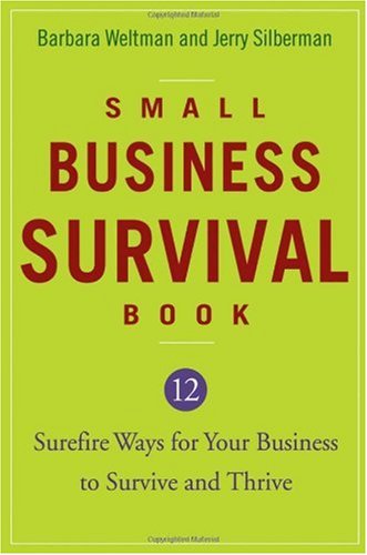 Small Business Survival Book 12 Surefire Ways For Your Business To Survive And Thrive Barbara Weltman