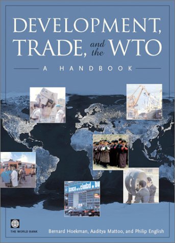 Development Trade And The Wto A Handbook Bernard M Hoekman