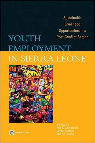 Youth Employment In Sierra Leone Sustainable Livelihood Opportunities In A Postconflict Setting Pia Peeters