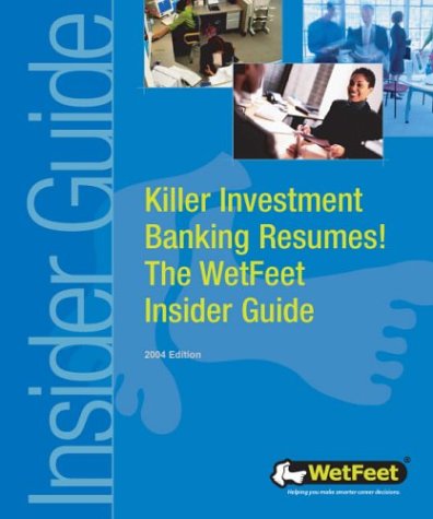 Killer Investment Banking Resumes The Wetfeet Insider Guide Wetfeet
