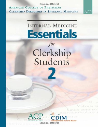 Internal Medicine Essentials For Clerkship Students 2 2nd Edition American College Of Physicians
