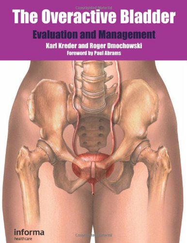 The Overactive Bladder Evaluation And Management 1st Edition Kreder Karl