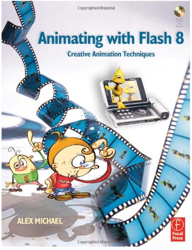 Animating With Flash 8 Creative Animation Techniques Alex Michael