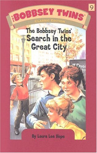 Bobbsey Twins 09 The Bobbsey Twins Search In The Great City Laura Lee Hope