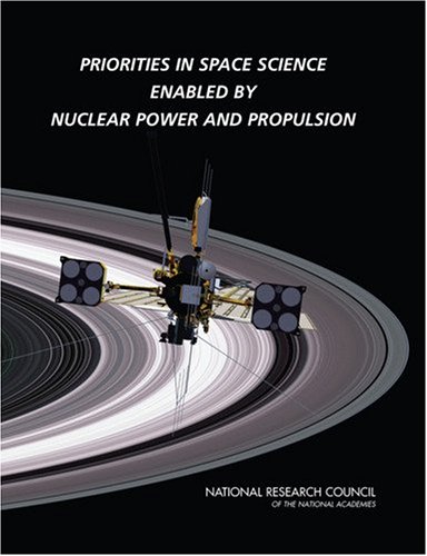 Priorities In Space Science Enabled By Nuclear Power And Propulsion Committee On Priorities For Space Science Enabled By Nuclear Power And Propulsion