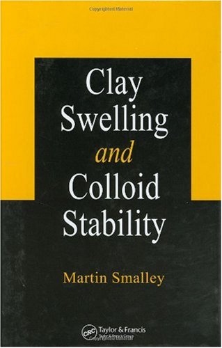 Clay Swelling And Colloid Stability 1st Edition Martin V Smalley
