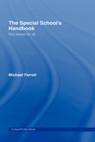 The Special Schools Handbook Key Issues For All 1st Edition Michael Farrell