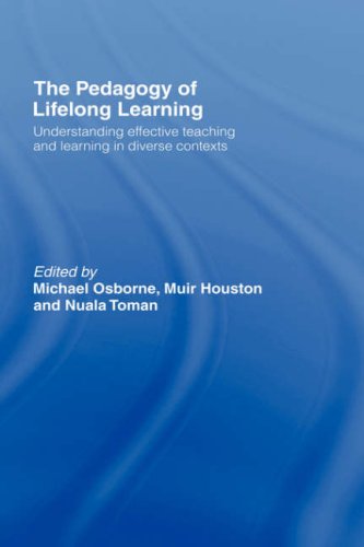 The Pedagogy Of Lifelong Learning Understanding Effective Teaching And Learning In Diverse Contexts Michael Osborne