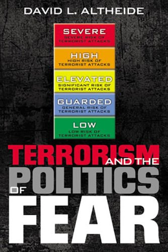Terrorism And The Politics Of Fear David L Altheide