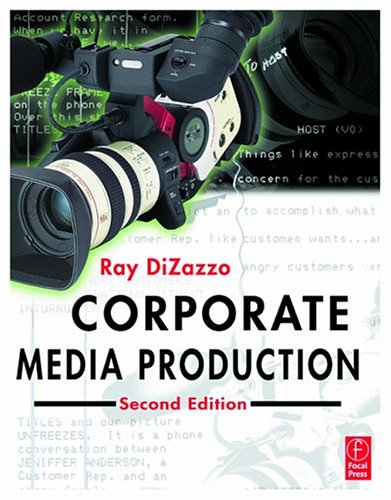 Corporate Media Production 2nd Edition Ray Dizazzo
