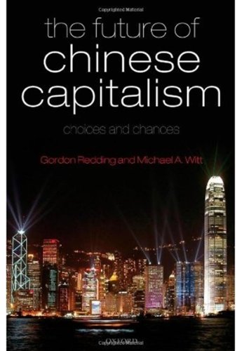 The Future Of Chinese Capitalism Gordon Redding Michael A Witt