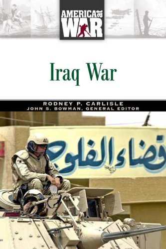 Iraq War Illustrated Edition Rodney P Carlisle