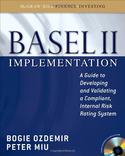 Basel Ii Implementation A Guide To Developing And Validating A Compliant Internal Risk Rating System 1st Edition Bogie Ozdemir