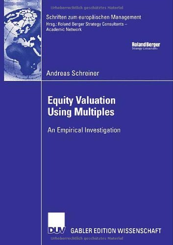 Equity Valuation Using Multiples An Empirical Investigation Schreiner Andreas