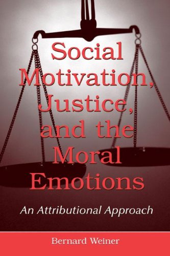 Social Motivation Justice And The Moral Emotions An Attributional Approach Illustrated Edition Bernard Weiner