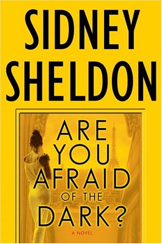 Are You Afraid Of The Dark A Novel 1st Sidney Sheldon