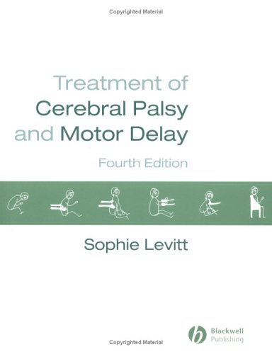 Treatment Of Cerebral Palsy And Motor Delay 4th Edition Sophie Levitt