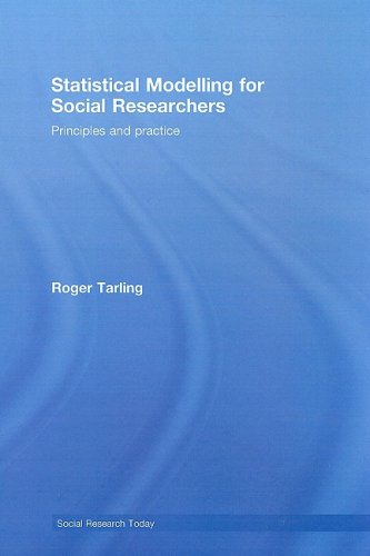 Statistical Modelling For Social Researchers Principles And Practice 1st Edition Roger Tarling