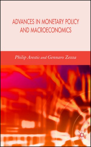 Advances In Monetary Policy And Macroeconomics Large Type Edition Annotated Edition Philip Arestis