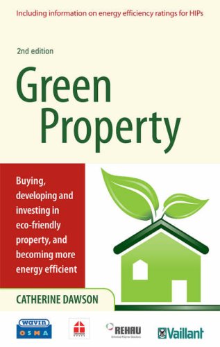Green Property Buying Developing And Investing In Ecofriendly Property And Becoming More Energy Efficient 2nd Catherine Dawson
