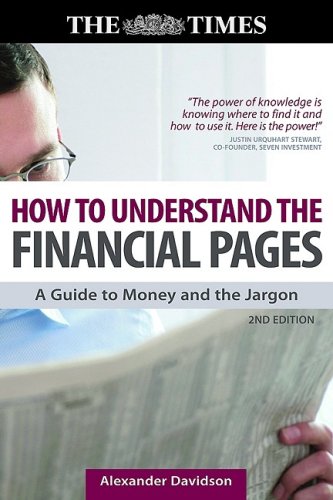 How To Understand The Financial Pages A Guide To Money And The Jargon Second Edition Alexander Davidson
