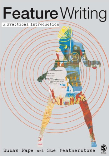 Feature Writing A Practical Introduction Susan Pape
