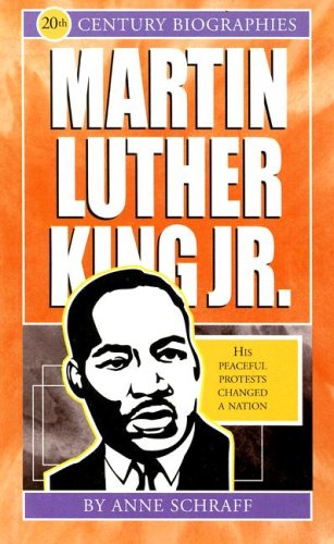 Martin Luther King Jr Anne E Schraff